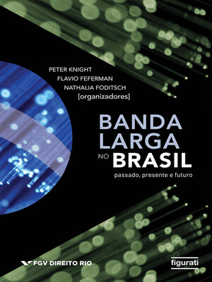 cover image of Banda Larga no Brasil--Passado, Presente e Futuro